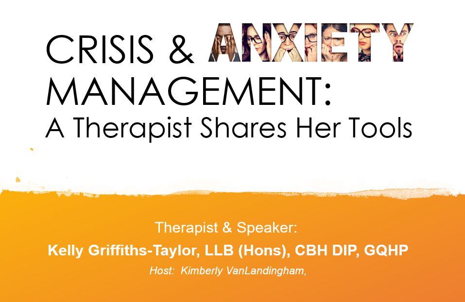 Crisis & Anxiety Management: A Therapist Shares Her Tools (Webinar – Apr. 21, 2020)